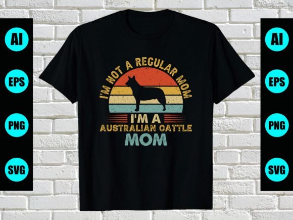 Australian Cattle Dog Mom T-Shirt Graphics and Print Templates Review