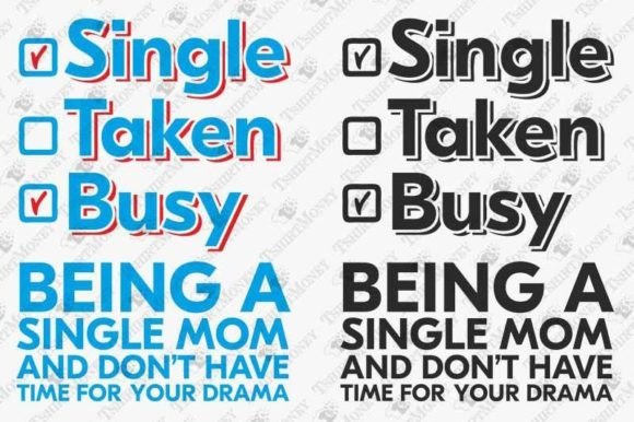 Busy Being a Single Mom Graphics and T-Shirt Designs