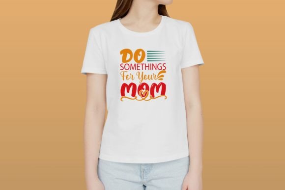 Mom T Shirt-51 Graphics and Print Templates Review