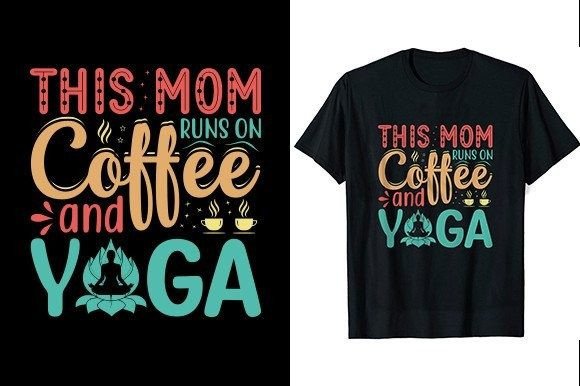 This Mom Runs on Coffee and Yoga T-Shirt