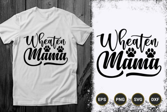 Wheaten Mama Typographic T Shirt Vector Graphics Review